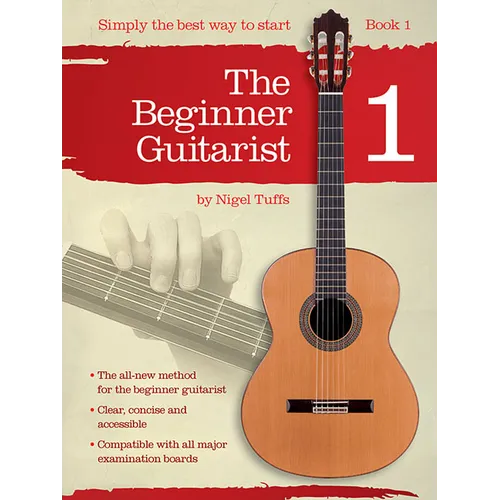 The Beginner Guitarist - Book 1: Classical Guitar Method - Paperback
