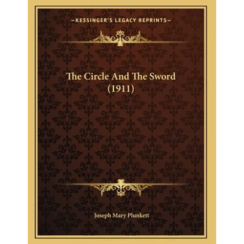 The Circle And The Sword (1911) - Paperback