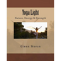 Yoga Light: Nature, Energy & Strength - Paperback
