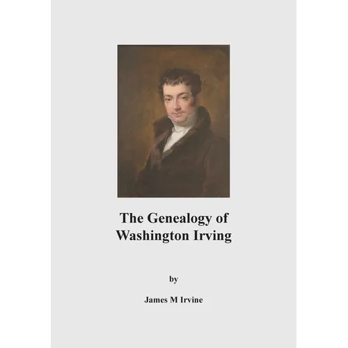 The Genealogy of Washington Irving - Paperback