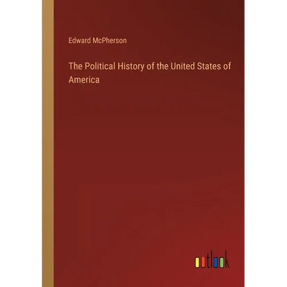 The Political History of the United States of America - Paperback