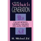 The Sandwich Generation: Caught Between Growing Children and Aging Parents - Paperback