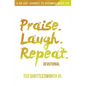 Praise. Laugh. Repeat. Devotional.: A 40-Day Journey to Overwhelming Joy - Paperback