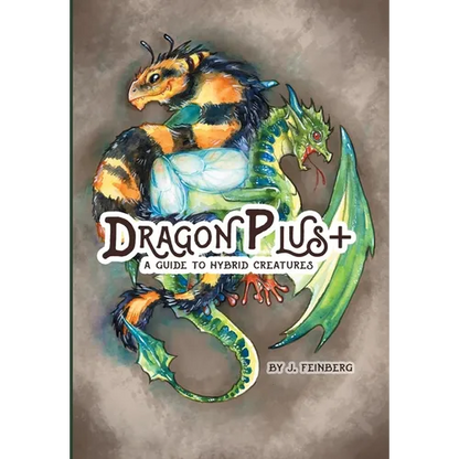Dragon Plus +: A Guide to Hybrid Creatures - Hardcover