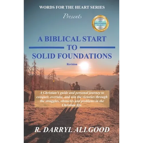 A Biblical Start to Solid Foundations: Words For The Heart Series - Paperback