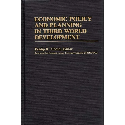 Economic Policy and Planning in Third World Development - Hardcover