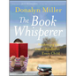 The Book Whisperer: Awakening the Inner Reader in Every Child - Paperback