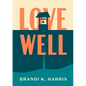 Love Well - Paperback