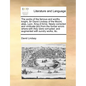 The works of the famous and worthy knight, Sir David Lindsay of the Mount, alias, Lyon, King of Arms. Newly corrected and vindicate [sic] from the for - Paperback
