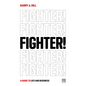 Fighter!: A Guide to Life and Business - Paperback