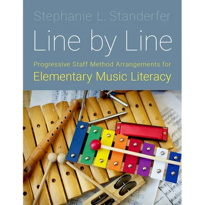 Line by Line: Progressive Staff Method Arrangements for Elementary Music Literacy - Paperback