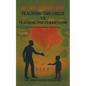 Heart Condition: Teaching the Child vs Teaching the Curriculum: A Framework for Holistic Instruction - Paperback