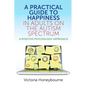 A Practical Guide to Happiness in Adults on the Autism Spectrum: A Positive Psychology Approach - Paperback