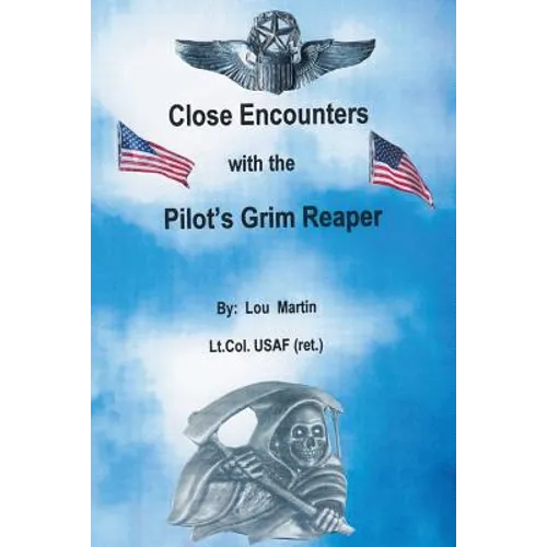 Close Encounters with the Pilot's Grim Reaper - Paperback