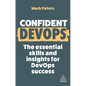 Confident Devops: The Essential Skills and Insights for Devops Success - Hardcover