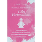 Practical Hand-Book of Toilet Preparations and their Uses also Recipes for the Household - Paperback
