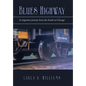 Blues Highway: A Migration Journey from the South to Chicago - Hardcover