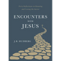 Encounters with Jesus: Forty Reflections on Knowing and Loving the Savior - Paperback