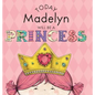 Today Madelyn Will Be a Princess - Hardcover