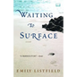 Waiting to Surface - Paperback