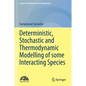 Deterministic, Stochastic and Thermodynamic Modelling of Some Interacting Species - Paperback