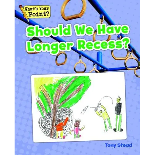 Should We Have Longer Recess? - Paperback