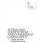 In Plain Sight: Scenes from Aridly Abundant Landscapes - Paperback