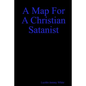 A Map for a Christian Satanist - Paperback