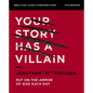 Your Story Has a Villain Bible Study Guide plus Streaming Video: Put on the Armor of God Each Day - Paperback