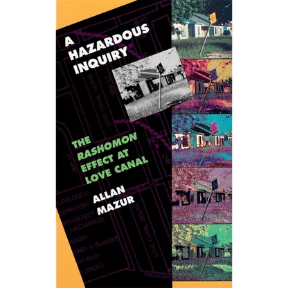 A Hazardous Inquiry: The Rashomon Effect at Love Canal - Hardcover