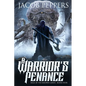 A Warrior's Penance: Book Four of Saga of the Known Lands - Paperback