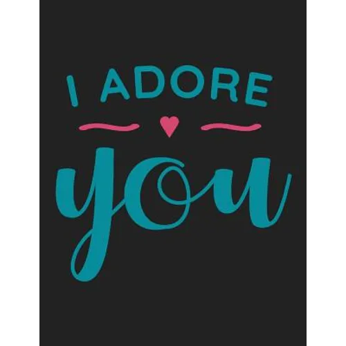 I Adore You: Dating Couples Bible Study Christian Workbook - Paperback