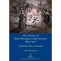 The Poetics of Early Russian Crime Fiction 1860-1917: Deciphering Stories of Detection - Paperback