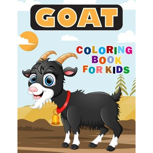 Goat Coloring Book for Kids: Over 50 Fun Coloring and Activity Pages with Cute Goat, Baby Goat and More! for Kids, Toddlers and Preschoolers (Surpr - Paperback