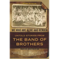 We Who Are Alive and Remain: Untold Stories from the Band of Brothers - Paperback