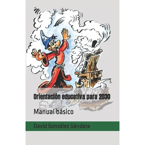Orientación educativa para 2030: Manual básico - Paperback