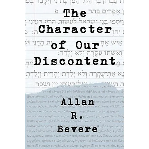 The Character of Our Discontent - Paperback