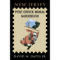 New Jersey Post Office Mural Guidebook - Paperback