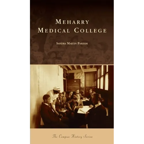 Meharry Medical College - Hardcover