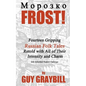 Frost!: Fourteen Gripping Russian Folk Tales Retold with All of Their Intensity and Charm - Paperback