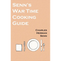 Senn's War Time Cooking Guide - Paperback