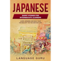 Japanese Short Stories for Intermediate Learners: Learn Japanese and Build Your Vocabulary The Fun and Easy Way - Paperback