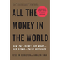 All the Money in the World: How the Forbes 400 Make--and Spend--Their Fortunes - Paperback