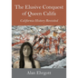The Elusive Conquest of Queen Califa: California History Revisited - Paperback