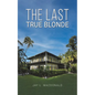 The Last True Blonde - Paperback