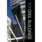 101 Cool Buildings: the best of New York City architecture 1999-2009 - Paperback