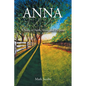 Anna: A Story of Faith, Trust, and Purpose - Paperback