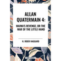 Allan Quartermain: Maiwa's Revenge, or the War of the Little Hand, #4 - Hardcover