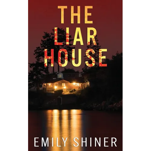 The Liar House: A gripping domestic thriller with a killer twist - Paperback