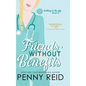 Friends Without Benefits: An Unrequited Romance - Hardcover
